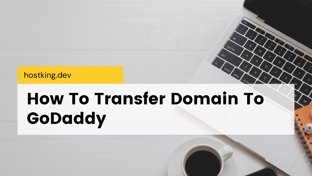 Transfer Domain To GoDaddy