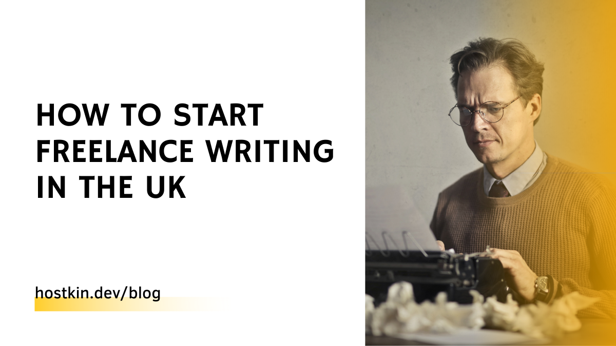 How to Start Freelance Writing in the UK