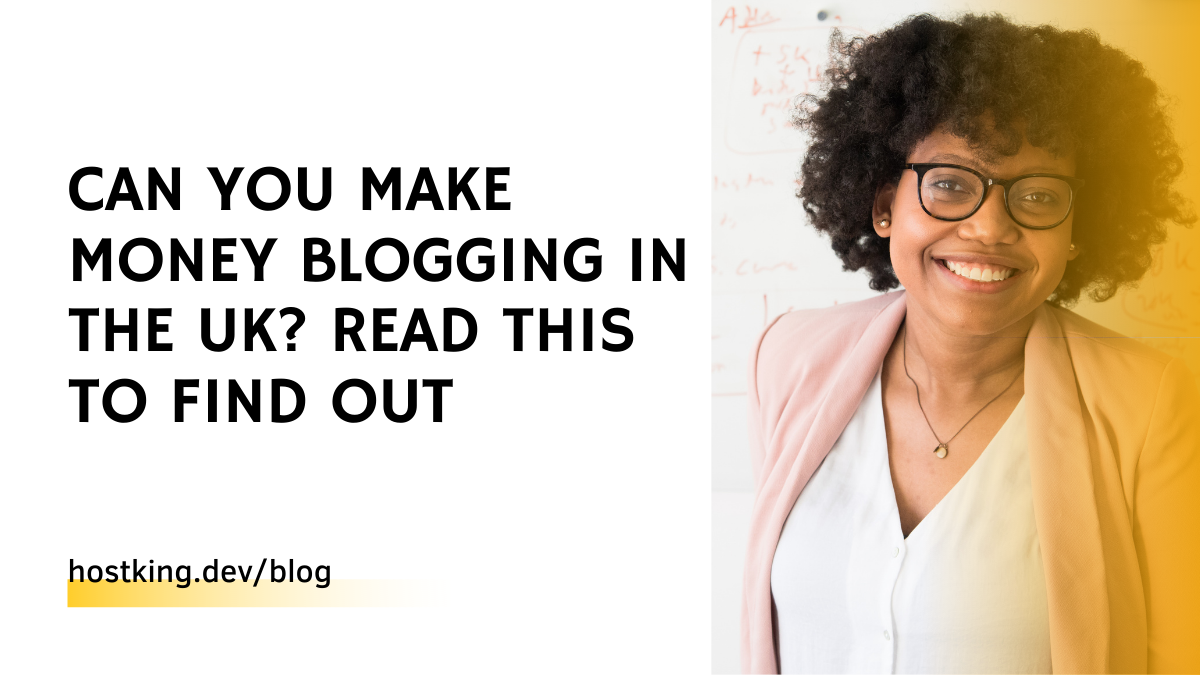 Can you make money blogging in the UK?