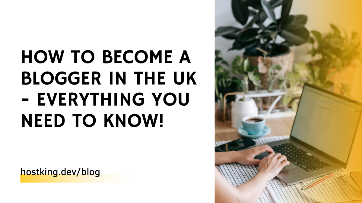 how to become a blogger in the Uk