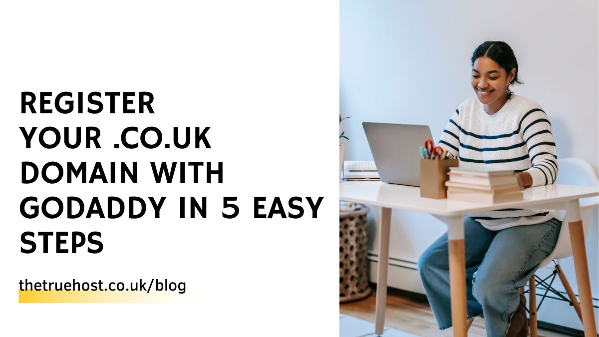 Register Your .co.uk Domain With GoDaddy in 5 Easy Steps