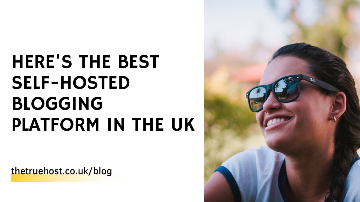 Here's the Best Self-Hosted Blogging Platform in the UK