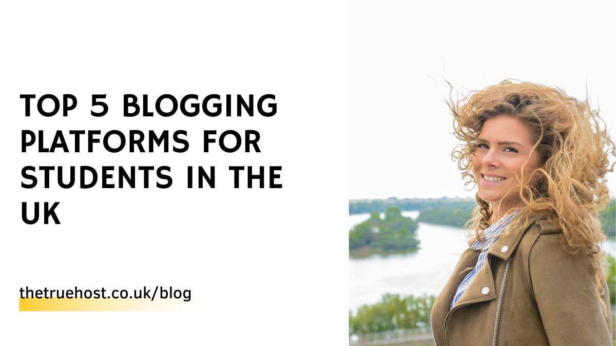 Top 5 Blogging Platforms for Students in the UK