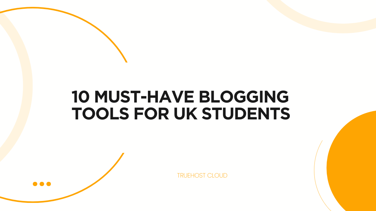 best blogging tools for uk students