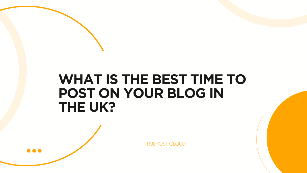What is the Best Time to Post on Your Blog in the UK?