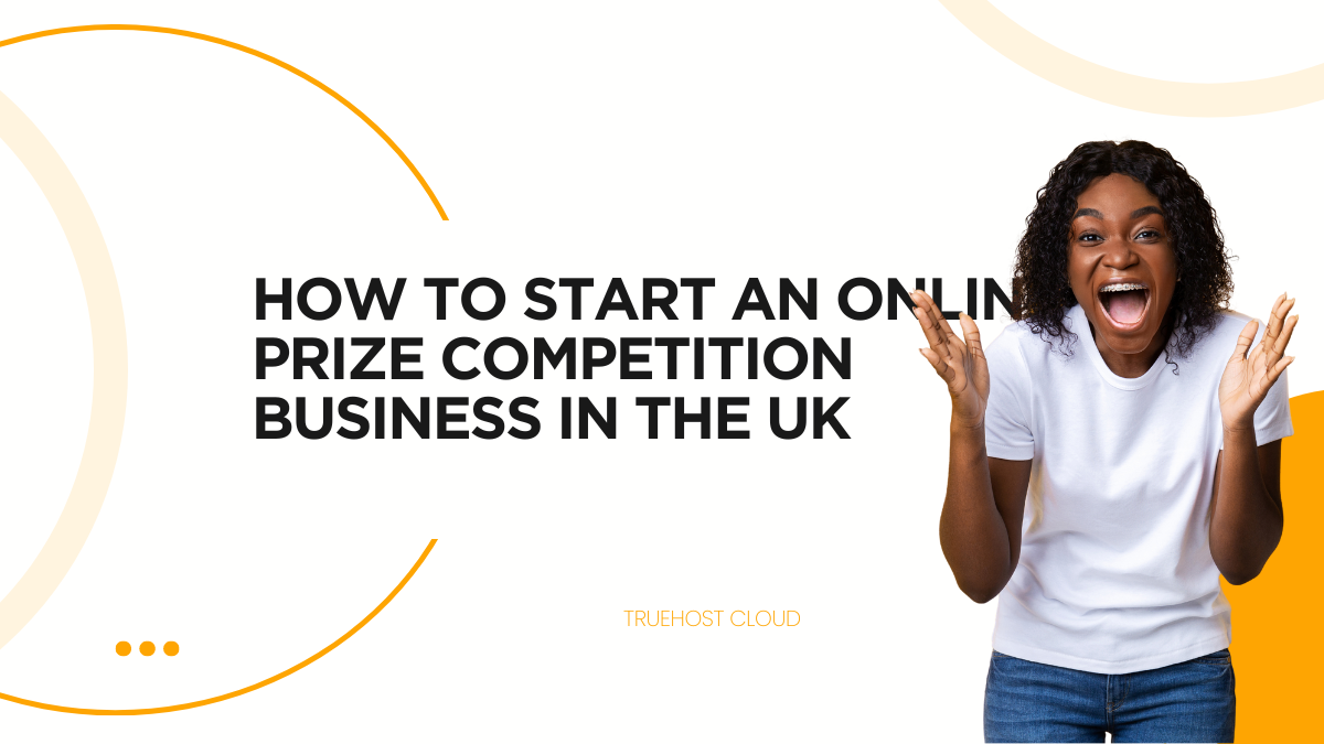 How to Start an Online Prize Competition Business in the UK