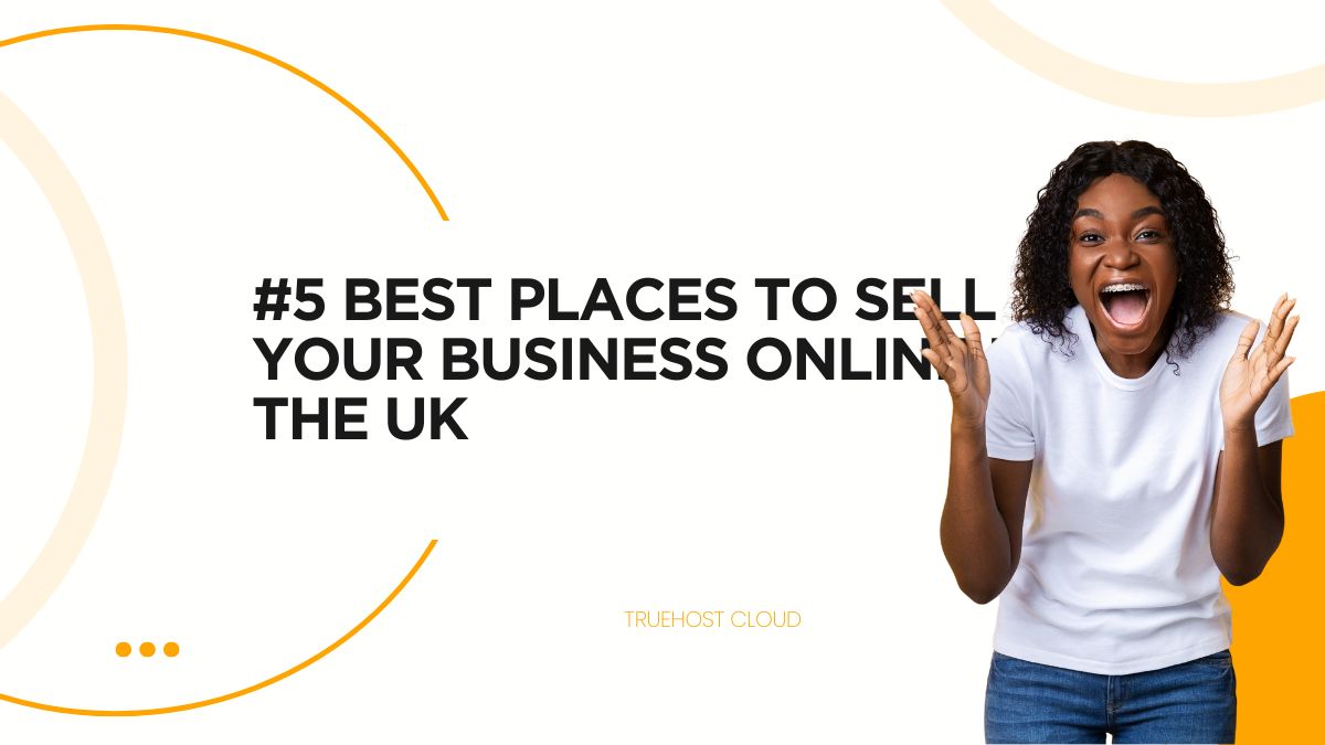 Best Places To Sell Your Business Online in The UK